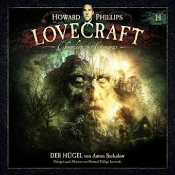 Lovecraft - Chroniken des Grauens, Akte 14: Der Hügel (ungekürzt)