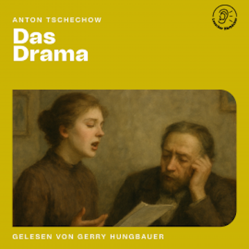 Das Drama audiobook, Anton Tschechow