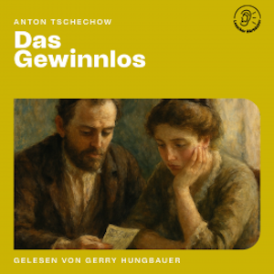 Das Gewinnlos, Anton Tschechow