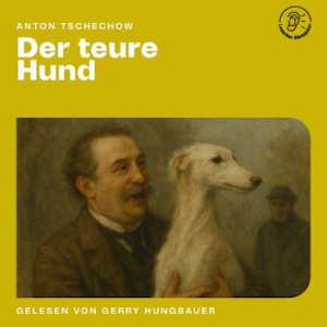 Der teure Hund, Anton Tschechow