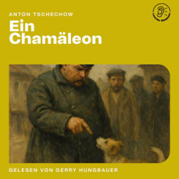 Ein Chamäleon audiobook, Anton Tschechow