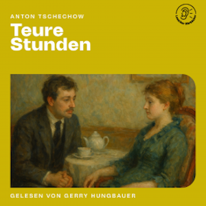 Teure Stunden, Anton Tschechow