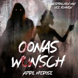 Oonas Wunsch (ungekürzt)