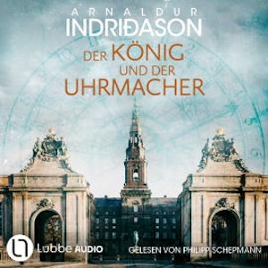 Der König und der Uhrmacher (Ungekürzt)