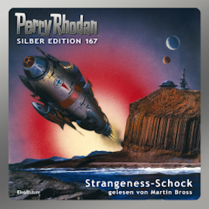 Perry Rhodan Silber Edition 167: Strangeness-Schock