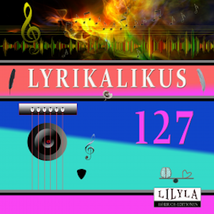 Lyrikalikus 127