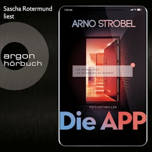 Die APP - Sie kennen dich. Sie wissen, wo du wohnst