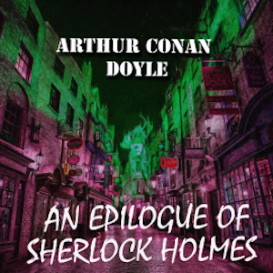 An Epilogue of Sherlock Holmes