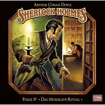 Das Musgrave-Ritual (Sherlock Holmes - Die geheimen Fälle des Meisterdetektivs 27)