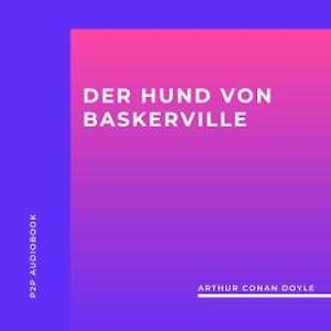 Der Hund von Baskerville (ungekürzt)