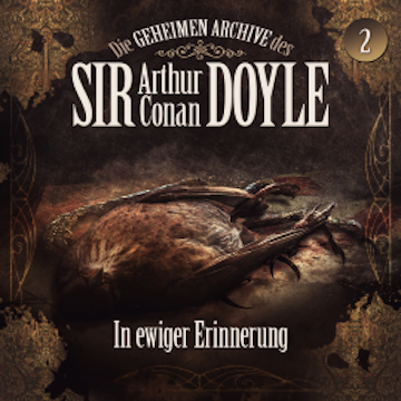 Die geheimen Archive des Sir Arthur Conan Doyle, Folge 2: In ewiger Erinnerung