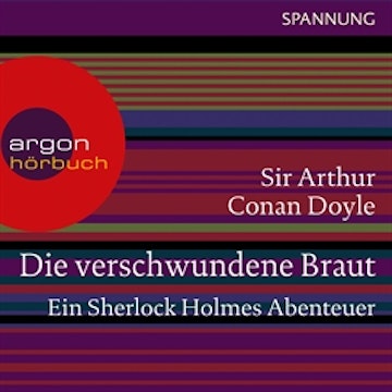 Die verschwundene Braut - Ein Sherlock Holmes Abenteuer