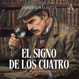 El signo de los cuatro - Audiolibro, Arthur Conan Doyle