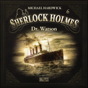 New Cases of Sherlock Holmes - Episode 6: Dr. Watson, Arthur Conan Doyle