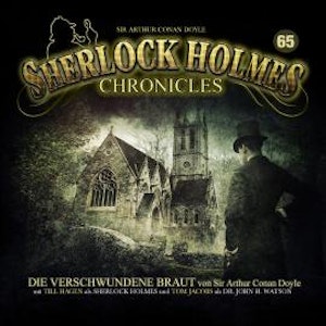 Sherlock Holmes Chronicles, Folge 65: Die verschwundene Braut