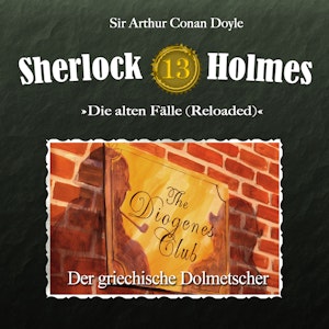 Sherlock Holmes, Die alten Fälle (Reloaded), Fall 13: Der griechische Dolmetscher