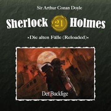 Sherlock Holmes, Die alten Fälle (Reloaded), Fall 21: Der Bucklige