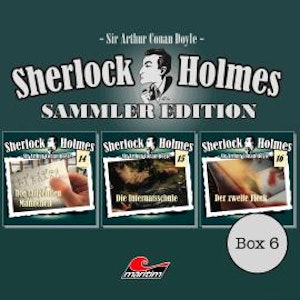 Sherlock Holmes - Die Originale, Box 6: Sammler Edition (ungekürzt), Arthur Conan Doyle