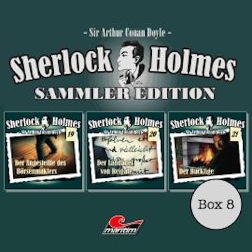 Sherlock Holmes - Die Originale, Box 8: Sammler Edition (ungekürzt) audiobook, Arthur Conan Doyle