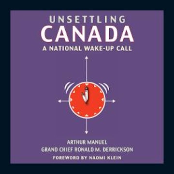 Unsettling Canada - A National Wake-Up Call (Unabridged)