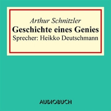 Geschichte eines Genies