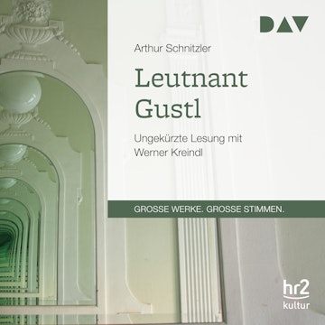 Leutnant Gustl (Große Werke. Große Stimmen)