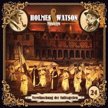 Holmes & Watson Mysterys, Folge 24: Verwünschung der Suffragetten