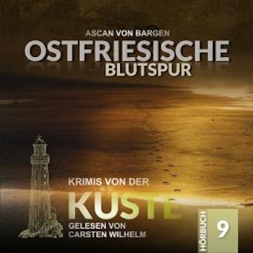 Ostfriesische Blutspur - Krimis von der Küste, Folge 9 (Ungekürzt)