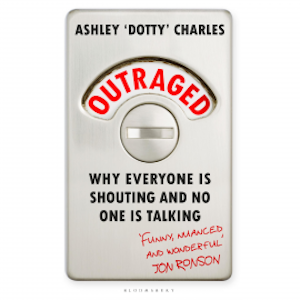 Outraged, Ashley 'Dotty' Charles