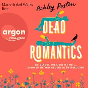 Dead Romantics (Ungekürzte Lesung)