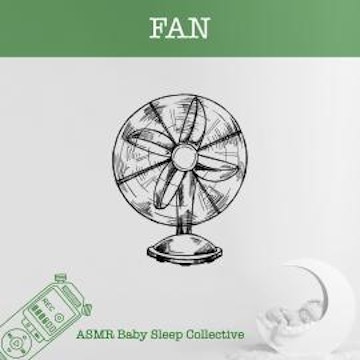 Fan - ASMR-Sound for your Baby to Sleep (Unabridged)