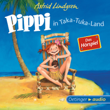 Pippi in Taka-Tuka-Land - Das Hörspiel