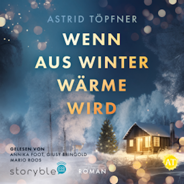 Wenn aus Winter Wärme wird audiobook, Astrid Töpfner