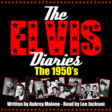 The Elvis Diaries - The 1950's