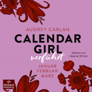 Calendar Girl – Verführt (Calendar Girl Quartal 1)