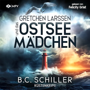 Gretchen Larssen und das Ostseemädchen - Ein Fall für Gretchen Larssen, Band 1 (ungekürzt)