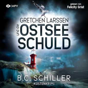 Gretchen Larssen und die Ostseeschuld - Ein Fall für Gretchen Larssen, Band 4 (ungekürzt)