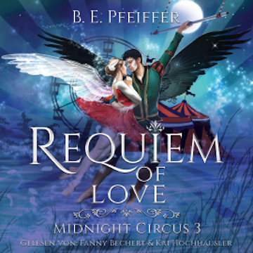 Midnight Circus - Requiem of Love audiobook, B.E. Pfeiffer