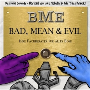 Ihre Fachberater für alles Böse (Bad, Mean & Evil 1)