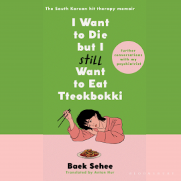 I Want to Die but I Still Want to Eat Tteokbokki audiobook, Baek Sehee