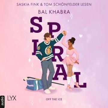 Spiral - Off the Ice, Teil 2 (Ungekürzt)