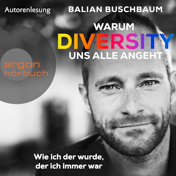 Warum Diversity uns alle angeht - Wie ich der wurde, der ich immer war