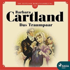 Das Traumpaar (Die zeitlose Romansammlung von Barbara Cartland 10)