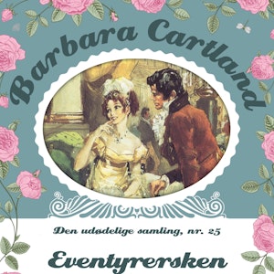 Eventyrersken - Barbara Cartland - Den udødelige samling 25