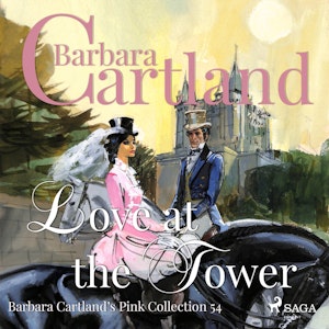 Love at the Tower (Barbara Cartland's Pink Collection 54)