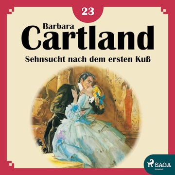 Sehnsucht nach dem ersten Kuß (Die zeitlose Romansammlung von Barbara Cartland 23)