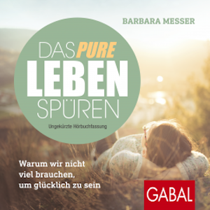 Das pure Leben spüren