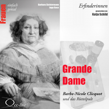 Erfinderinnen - Grande Dame (Barbe-Nicole Clicquot und das Rüttelpult)