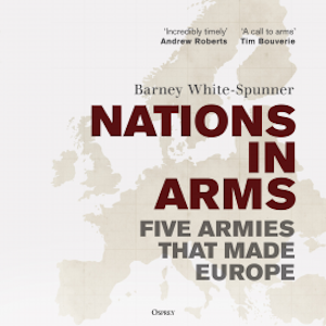 Nations in Arms, Barney White-Spunner