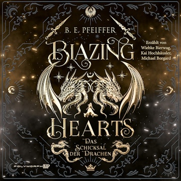Blazing Hearts - Das Schicksal der Drachen audiobook, B.E. Pfeiffer